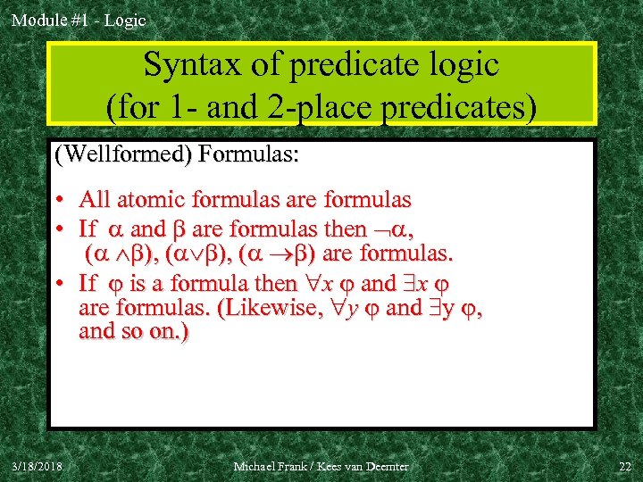 Module #1 - Logic Syntax of predicate logic (for 1 - and 2 -place
