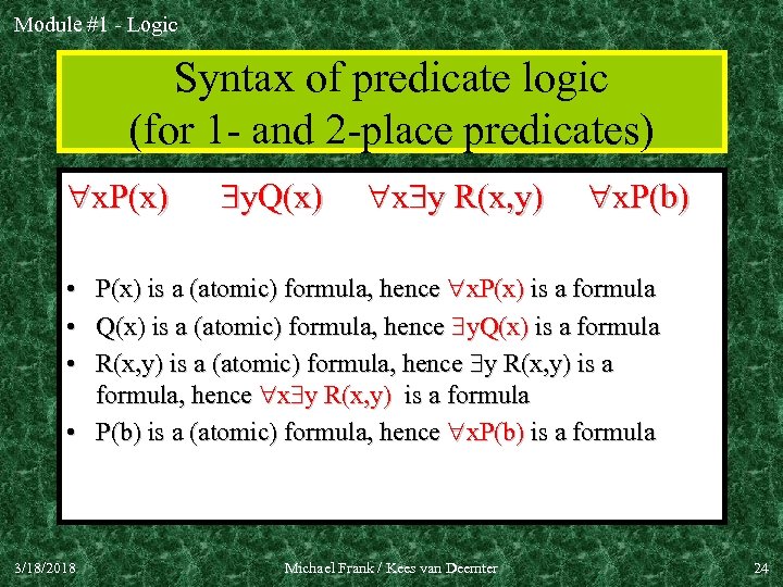 Module #1 - Logic Syntax of predicate logic (for 1 - and 2 -place