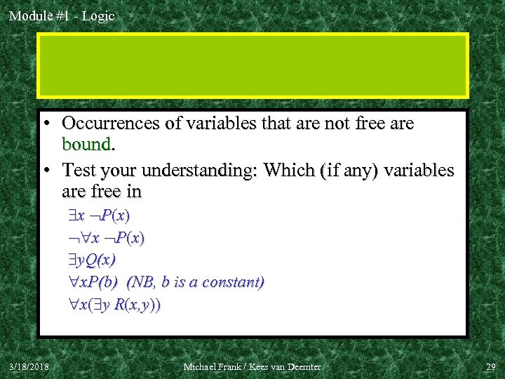 Module #1 - Logic • Occurrences of variables that are not free are bound.