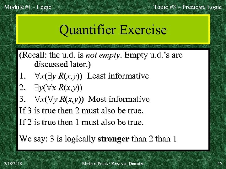 Module #1 - Logic Topic #3 – Predicate Logic Quantifier Exercise (Recall: the u.