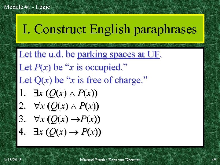 Module #1 - Logic I. Construct English paraphrases Let the u. d. be parking