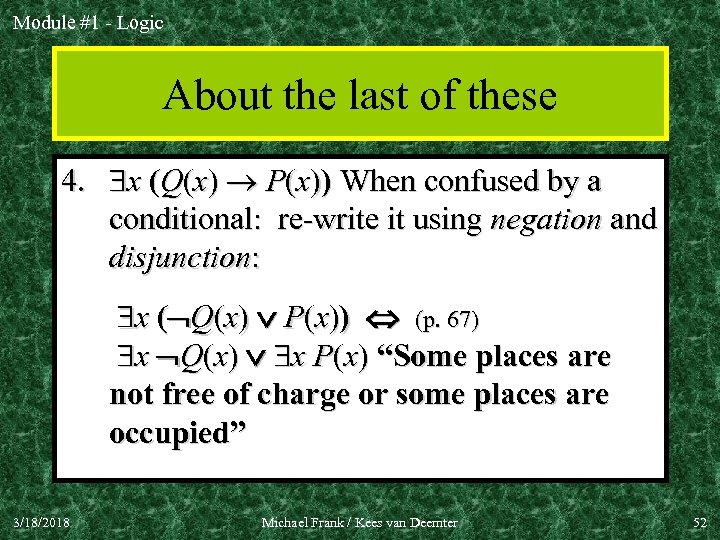 Module #1 - Logic About the last of these 4. x (Q(x) P(x)) When