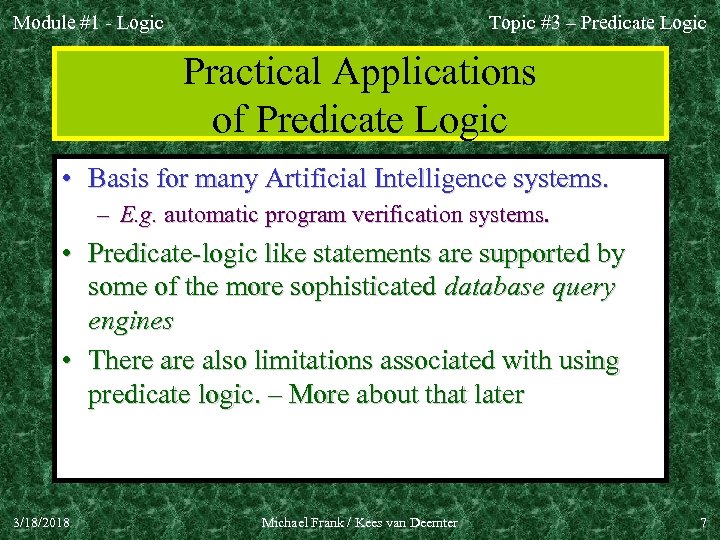 Module #1 - Logic Topic #3 – Predicate Logic Practical Applications of Predicate Logic