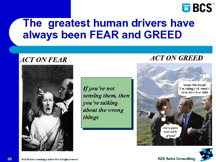The greatest human drivers have always been FEAR and GREED ACT ON FEAR If