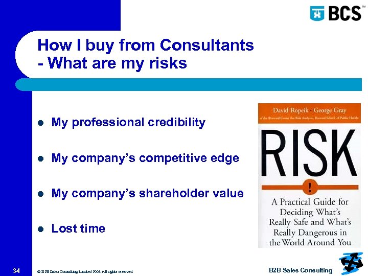 How I buy from Consultants - What are my risks l l My company’s