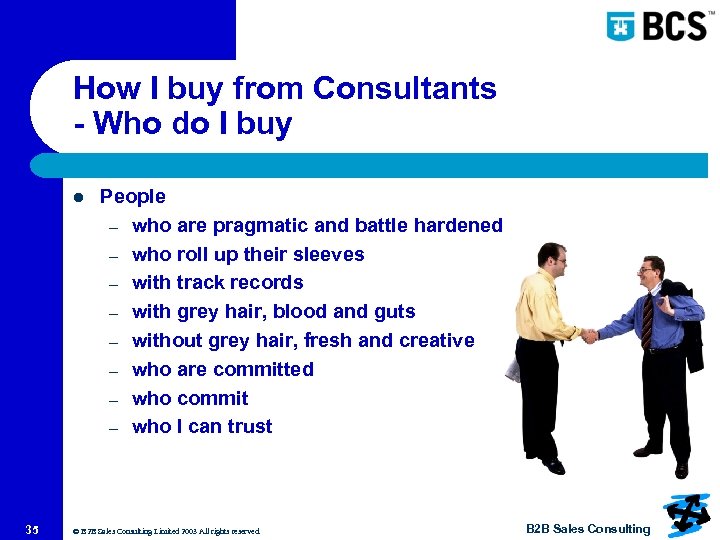 How I buy from Consultants - Who do I buy l 35 People –