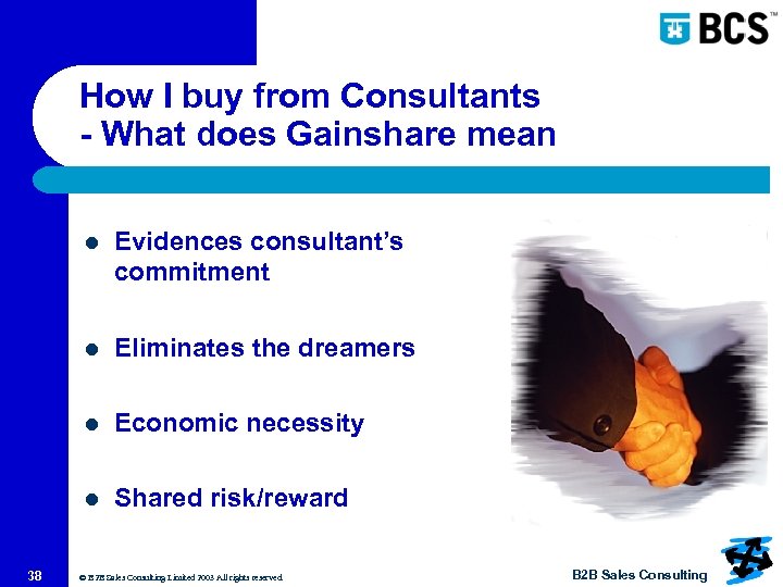 How I buy from Consultants - What does Gainshare mean l l Eliminates the