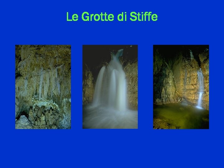 Le Grotte di Stiffe 