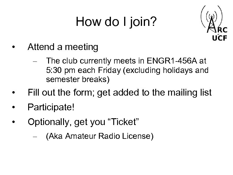 How do I join? • Attend a meeting – The club currently meets in