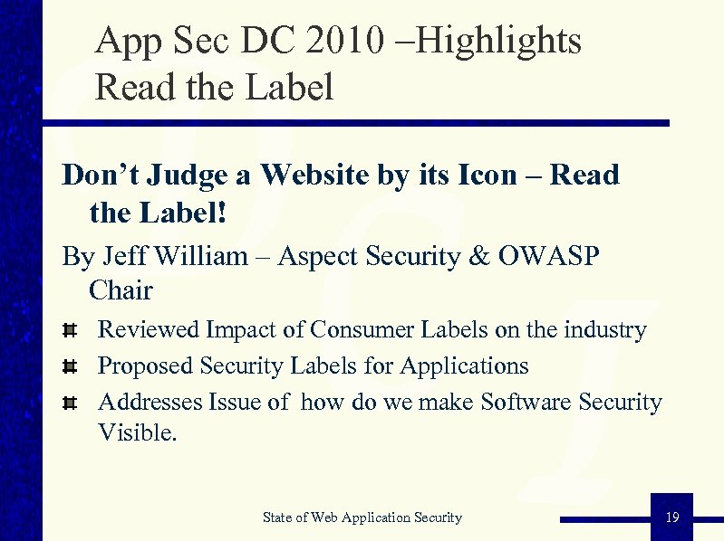 App Sec DC 2010 –Highlights Read the Label Don’t Judge a Website by its