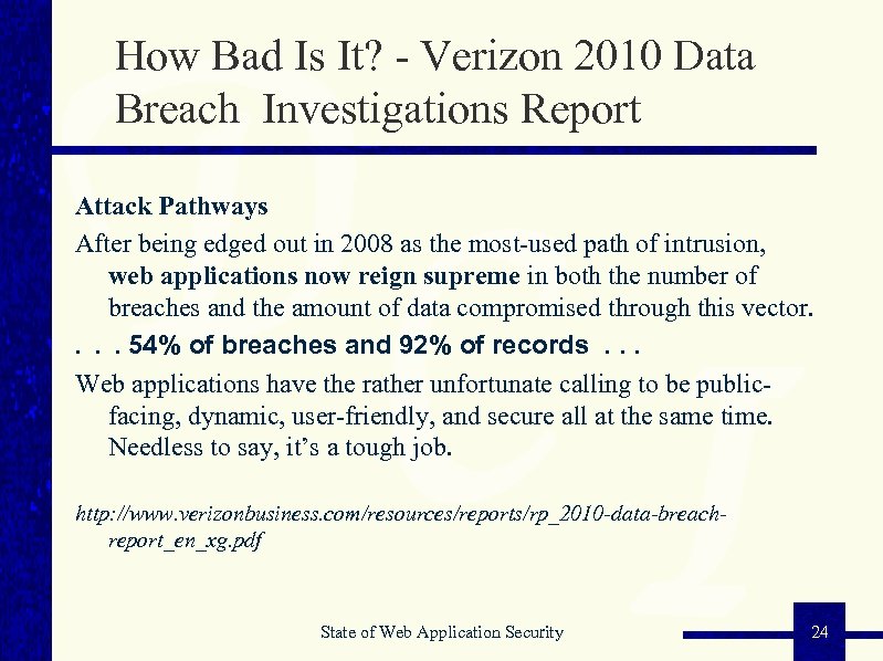 How Bad Is It? - Verizon 2010 Data Breach Investigations Report Attack Pathways After