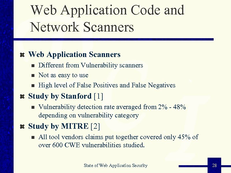 Web Application Code and Network Scanners Web Application Scanners n n n Different from