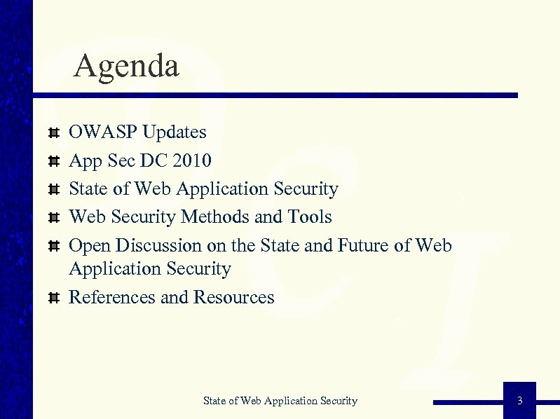 Agenda OWASP Updates App Sec DC 2010 State of Web Application Security Web Security