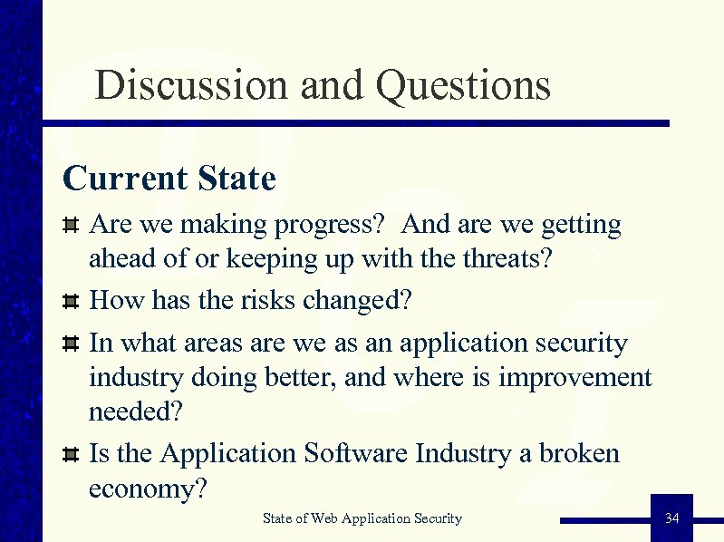 Discussion and Questions Current State Are we making progress? And are we getting ahead