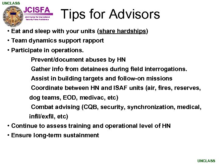 UNCLASS JCISFA Joint Center for International Security Force Assistance Tips for Advisors • Eat