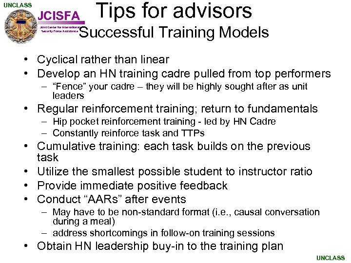 UNCLASS JCISFA Tips for advisors Successful Training Models Joint Center for International Security Force