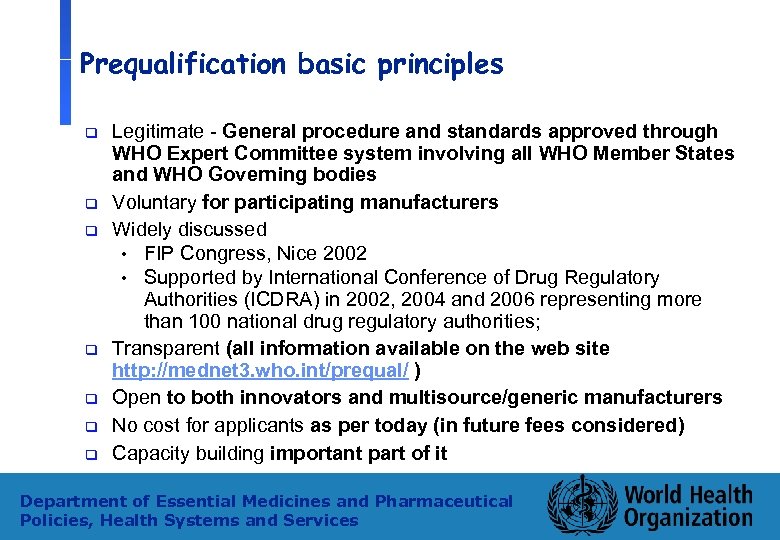 Prequalification basic principles q q q q Legitimate - General procedure and standards approved