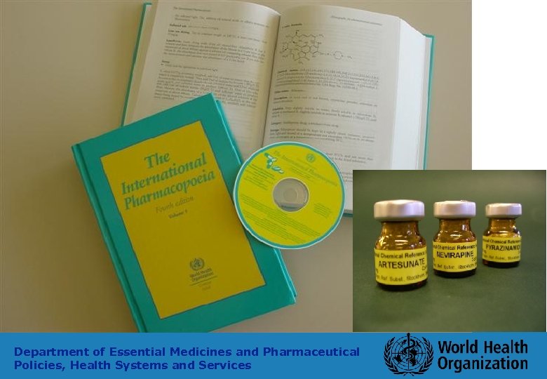 Department of Essential Medicines and Pharmaceutical Policies, Health Systems and Services 8 
