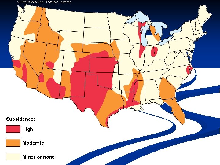 Subsidence: High Moderate Minor or none 