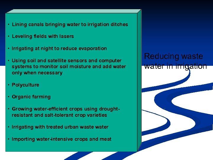  • Lining canals bringing water to irrigation ditches • Leveling fields with lasers