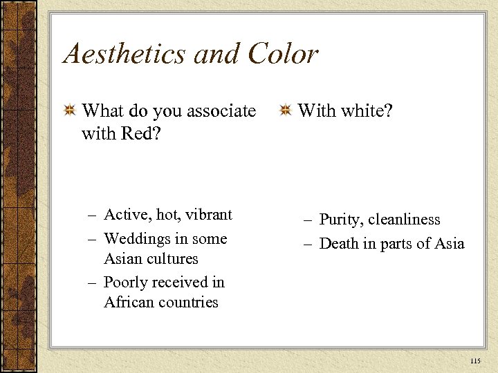 Aesthetics and Color What do you associate with Red? – Active, hot, vibrant –