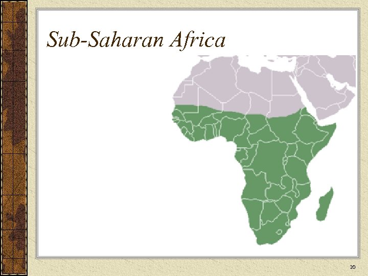 Sub-Saharan Africa 20 