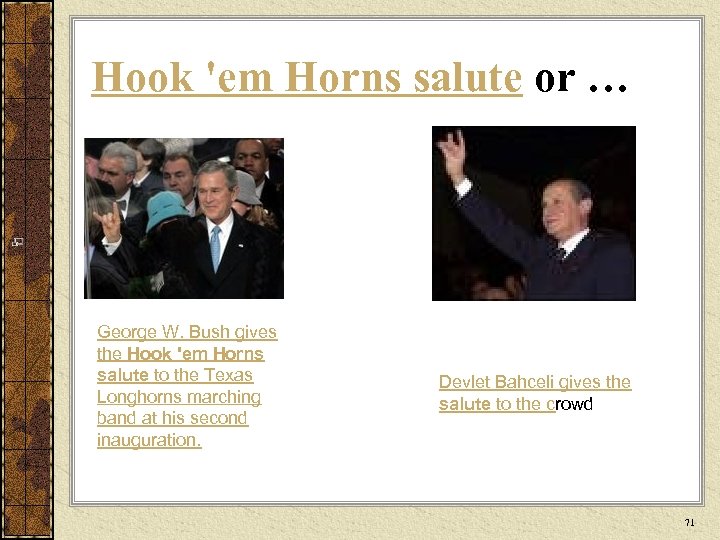 Hook 'em Horns salute or … George W. Bush gives the Hook 'em Horns