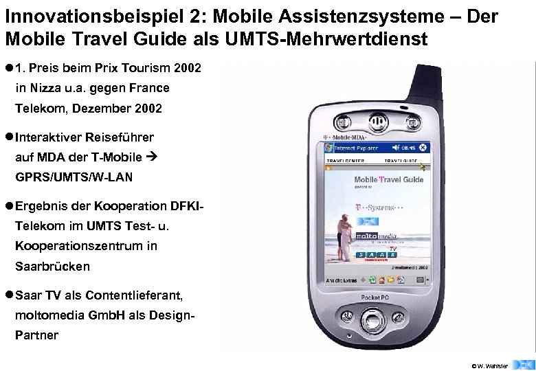 Innovationsbeispiel 2: Mobile Assistenzsysteme – Der Mobile Travel Guide als UMTS-Mehrwertdienst l 1. Preis