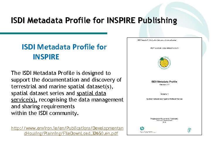 ISDI Metadata Profile for INSPIRE Publishing ISDI Metadata Profile for INSPIRE The ISDI Metadata