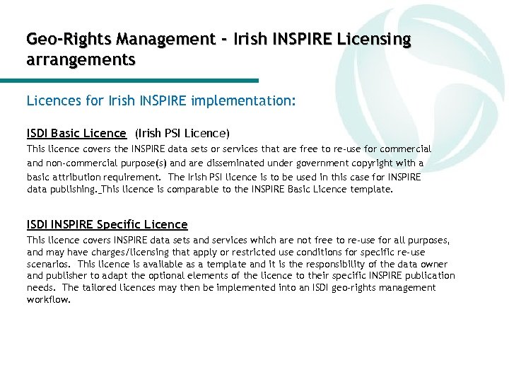 Geo-Rights Management - Irish INSPIRE Licensing arrangements Licences for Irish INSPIRE implementation: ISDI Basic