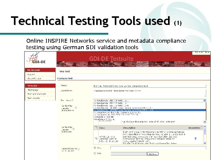 Technical Testing Tools used (1) Online INSPIRE Networks service and metadata compliance testing using