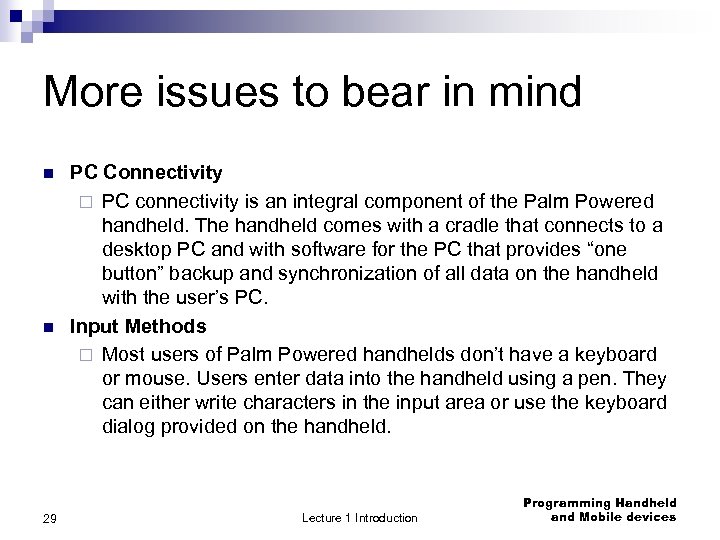 More issues to bear in mind n n 29 PC Connectivity ¨ PC connectivity