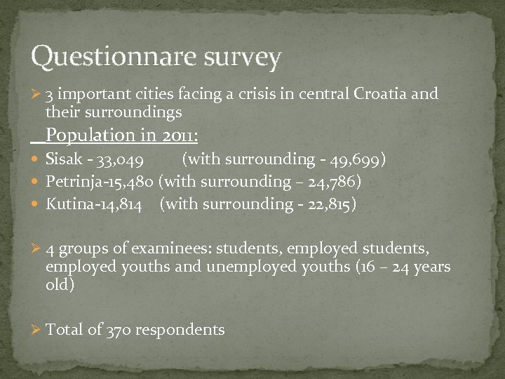 Questionnare survey Ø 3 important cities facing a crisis in central Croatia and their