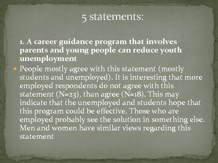5 statements: 1. A career guidance program that involves parents and young people can