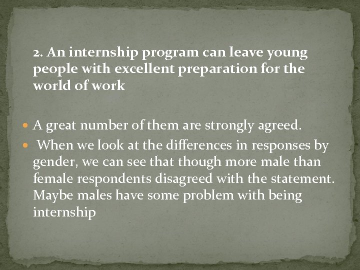 2. An internship program can leave young people with excellent preparation for the world