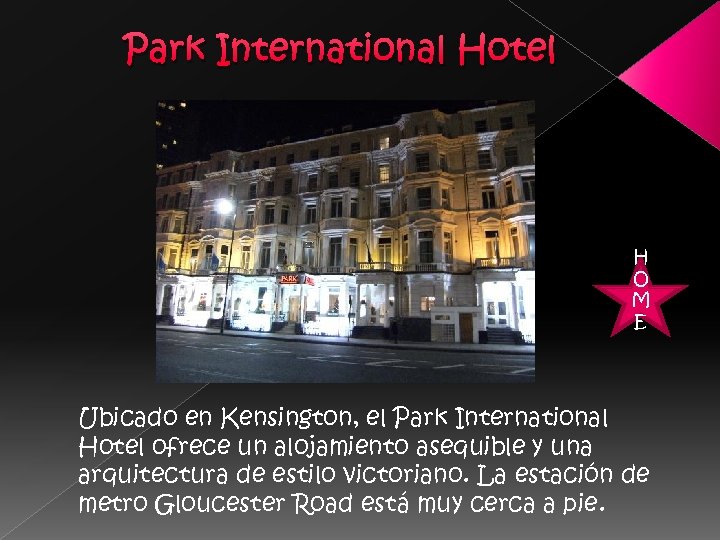 Park International Hotel H O M E Ubicado en Kensington, el Park International Hotel