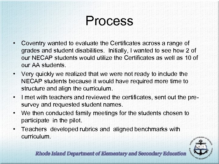 Process • Coventry wanted to evaluate the Certificates across a range of grades and