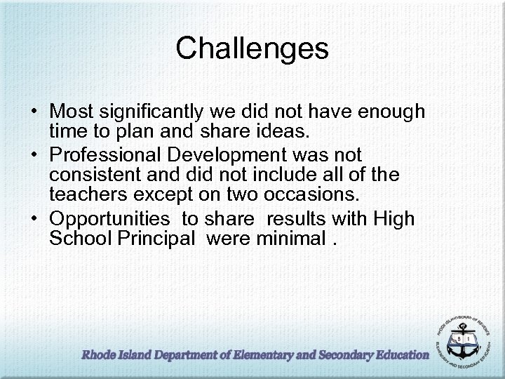 Challenges • Most significantly we did not have enough time to plan and share