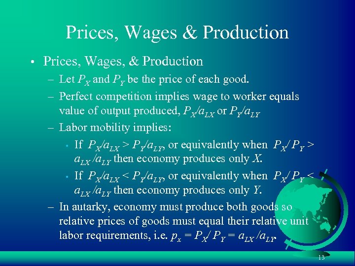 Prices, Wages & Production • Prices, Wages, & Production – Let PX and PY