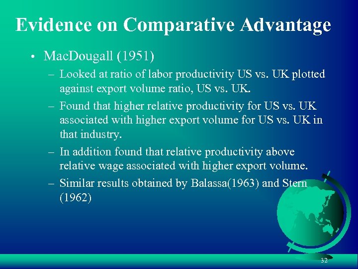 Evidence on Comparative Advantage • Mac. Dougall (1951) – Looked at ratio of labor