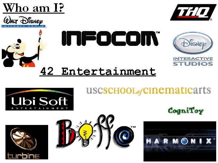 Who am I? 42 Entertainment 