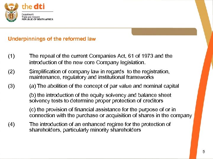 Underpinnings of the reformed law (1) The repeal of the current Companies Act, 61