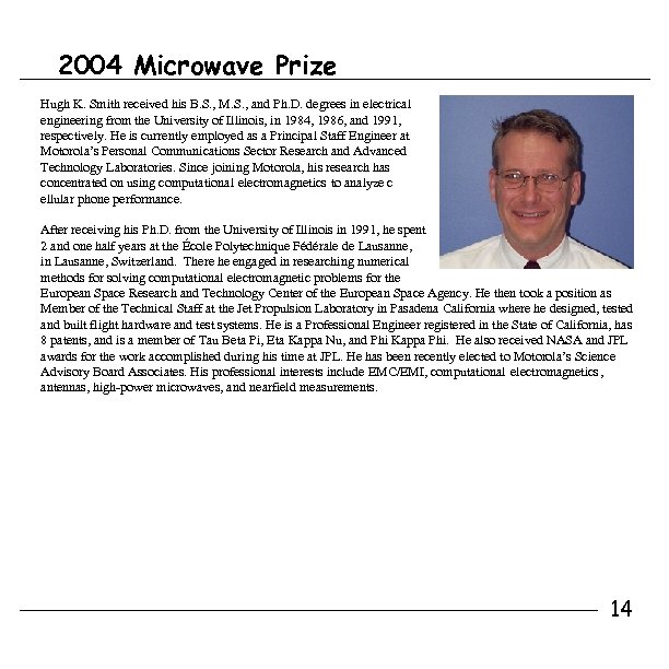 2004 Microwave Prize Hugh K. Smith received his B. S. , M. S. ,