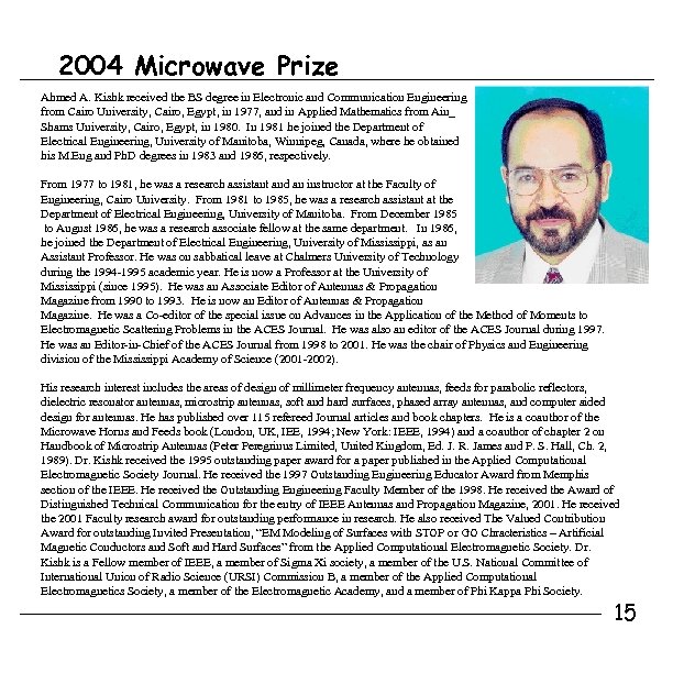 2004 Microwave Prize Ahmed A. Kishk received the BS degree in Electronic and Communication