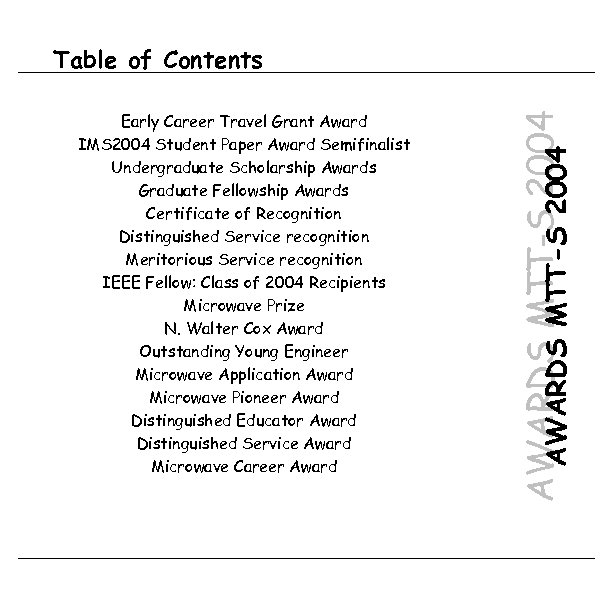 Early Career Travel Grant Award IMS 2004 Student Paper Award Semifinalist Undergraduate Scholarship Awards