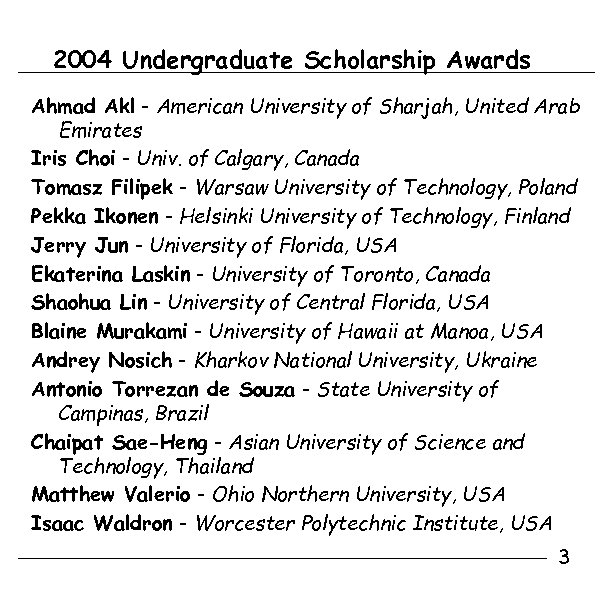 2004 Undergraduate Scholarship Awards Ahmad Akl - American University of Sharjah, United Arab Emirates