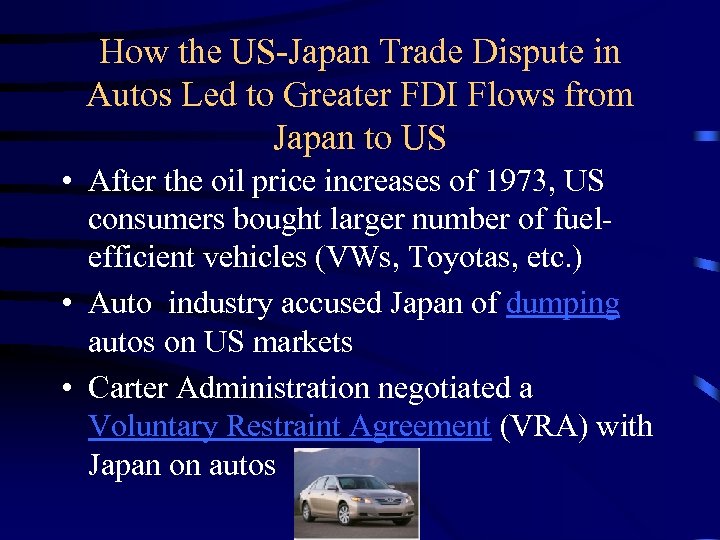 How the US-Japan Trade Dispute in Autos Led to Greater FDI Flows from Japan