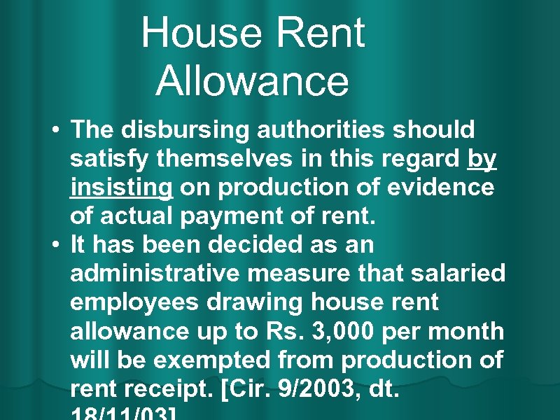 House Rent Allowance • The disbursing authorities should satisfy themselves in this regard by