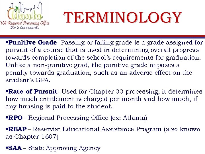 TERMINOLOGY §Punitive Grade– Passing or failing grade is a grade assigned for pursuit of