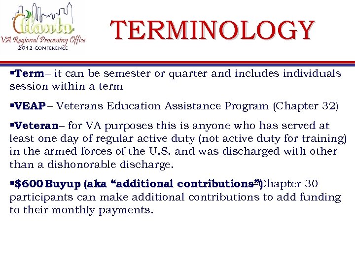 TERMINOLOGY §Term – it can be semester or quarter and includes individuals session within